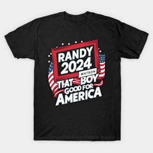 Randy 2024 That boy good for America T-Shirt